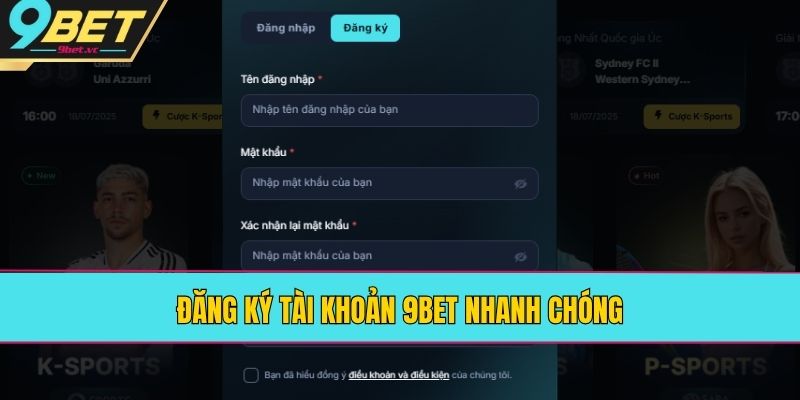 Đăng ký tài khoản 9BET nhanh chóng